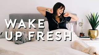 How To Wake Up Feeling Fresh