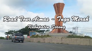 Road Tour Aimas - Tugu Merah Kabupaten Sorong