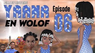 Film - Histoire de  ( YAAMA ) En Wolof : Épisode 6 **VOSTFR**