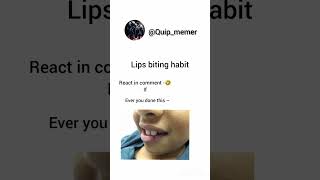 lips biting  || Relatable meme 🤣 ||#yt #trending #shorts