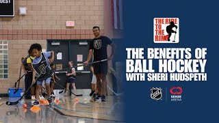 The Ride To The Rink - The Benefits Of Ball Hockey With Sheri Hudspeth of the Vegas Golden Knights