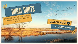 Rural Roots: Cultivating Strength in Education with Dr. Candy Jones, Julie Seeley, & Jessica Willows