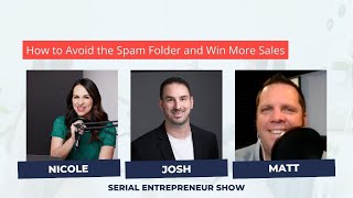 How to Avoid the Spam Folder and Win More Sales with Josh Kropkof