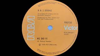 1976: R & J Stone - We Do It - 45