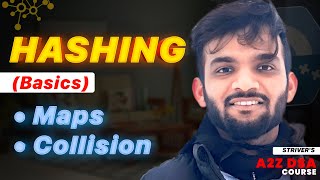 Hashing | Maps | Time Complexity | Collisions | Division Rule of Hashing | Strivers A2Z DSA Course