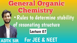 L07|Rules to determine stability of resonating structure|Resonance| GOC|best organic chemistry kota