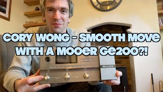 Cory Wong/Tom Misch 'SMOOTH MOVE' tones with a MOOER GE200? (free presets and backing tracks!)