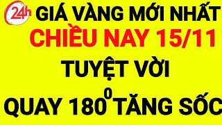 Giá vàng chiều hôm nay ngày 15112024-giá vàng 9999 hôm nay-giá vàng 9999-giá vàng-9999-24k