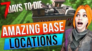 More Epic Base Locations In 7 Days to Die 1.0