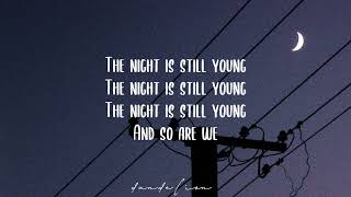 The Night is Still Young tiktok lyrics Nicki Minaj