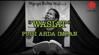 BACA PUISI | Ahda Imran | WASIAT | Edeng Keren | Lingkar Jenar