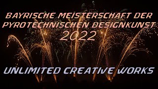 Bayrische Meisterschaft der pyrotechnischen Designkunst 2022 | Unlimited Creative Works