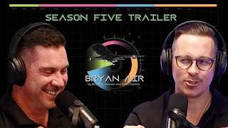 Season Five Trailer | Bryan Air Podcast