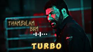 Thambolam 🤬 Bgm - TURBO MOVIE ll Mammootty ll Vijay sethupati ll MNU BGM ll #turbomovie