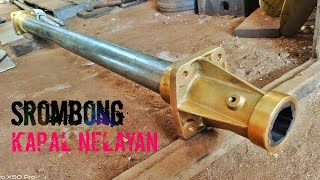 Pembuatan Srombong Shaft Kapal Nelayan