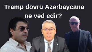 Trampın Azərbaycan və Türkiyə siyasəti nədir, Qarabağ ermənilərı geri qaytarılacaqmı?