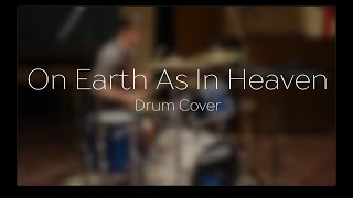 On Earth As In Heaven - Red Rocks Worship (Drum Cover)