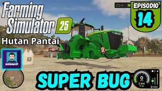 Un tractor sin llantas y a sembrar arroz | Ep. 14 | Hutan Patai - Farming 25 PC