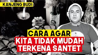 CARA AGAR KITA TIDAK MUDAH TERKENA SANTET