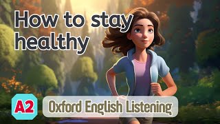 Oxford English Listening | A2 |  How to stay healthy