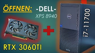 #02 - Öffnen und teilzerlegen: Dell XPS 8940 mit RTX 3060TI + i7-11700 + 512GB M.2 SSD