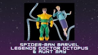 Spider-Man Marvel Legends Doctor Octopus & Aunt May Review