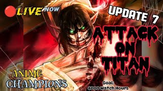 🔴Live Streaming In Anime Champions Simulator Update 7 + Countdown | Attack On Titan