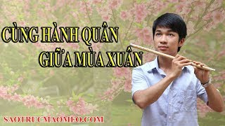 Cùng hành quân giữa mùa xuân   sáo trúc Mão Mèo