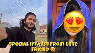 Special Iftaari From A Cute Friend😍 One of the best iftaari 🤤 | Day 6 🌙