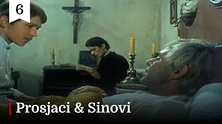 Prosjaci i sinovi [HD] - 6. priča