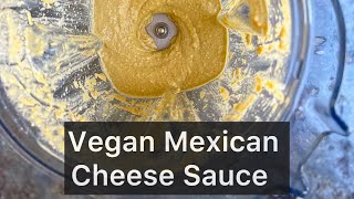 Vegan Mexican cheese sauce