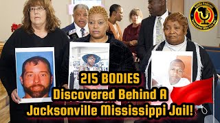 215 Bodies Discovered Behind Jail In Jackson Mississippi