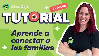 ClassDojo, aprende a conectar a las familias