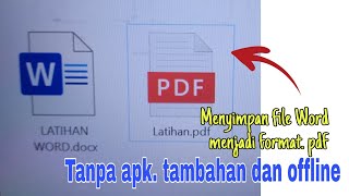 Cara menyimpan file Microsoft Word menjadi format pdf.