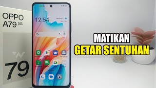 Cara Menghilangkan Getar Sentuhan di Hp Oppo A79