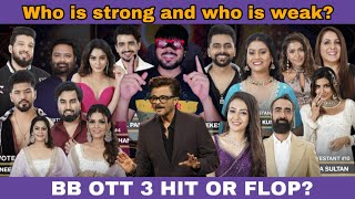 Bigg Boss ott 3 who is strong and who is weak? BB ott3 Hit or Flop? BB Ott3 Premier Review