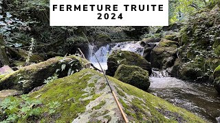 FERMETURE TRUITE 2024