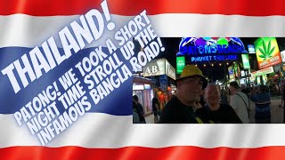 THAILAND! PATONG! We Took A Short Night Time Stroll Up The Infamous Bangla Road!