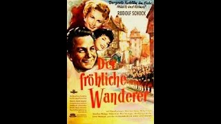 ZUM 109. GEBURTSTAG: Melodien aus RUDOLF SCHOCKs Kinofilmen/Teil 3: 'DER FRÖHLICHE WANDERER' (1955)