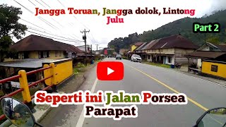 🔴Part 2 Perjalanan Porsea - Parapat ‼️Melintas Di Kec.Lumban Julu