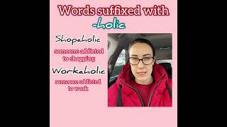 Words with suffix -holic to denote addiction - English Nouns