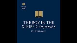 A plot overview of The Boy in the Striped Pajamas by John Boyne