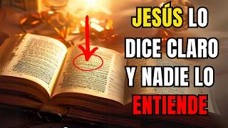 ESTE ES EL VERSÍCULO MÁS PODEROSO PERO NO ESTÁ EN LA BIBLIA. Jesús lo dice claro y nadie lo entiende