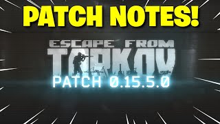 Escape From Tarkov - Patch Notes For The Newest Patch 0.15.5! THE AA-12 IS COMING!