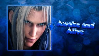 Sephiroth || Awake and Alive