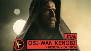 Obi-Wan Kenobi (Final) - Reseña y Opinión