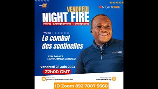 LE COMBAT DES SENTINELLES | NIGHT FIRE SPÉCIALE | 28/06/2024 | Mohammed SANOGO