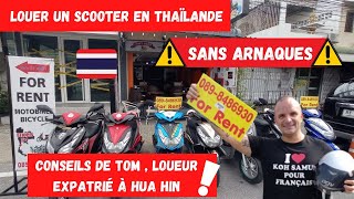 [CONSEILS] Louer un Scooter en Thaïlande Sans Arnaques En Sécurité, Conseils de Tom Loueur à Hua Hin