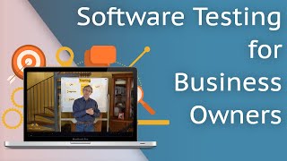 Software Testing for Business Owners