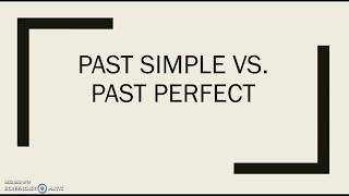 Verb Tenses: Past Simple vs. Past Perfect